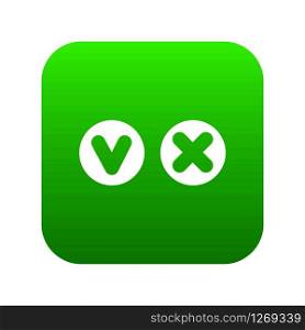 Fat tick and cross in circles icon digital green for any design isolated on white vector illustration. Fat tick and cross in circles icon digital green