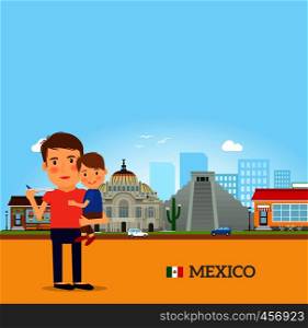 Father and child in Mexico. Vector illustration. Father and child in Mexico