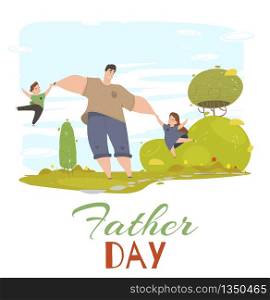 Father Day Greeting Card. Dad, Daughter and Son Playing in Public City Park. People Having Fun on Green Field. Friendly Happy Family on Summer Vacation Leisure Cartoon Flat Vector Illustration, Banner. Father Day Greeting Card. Dad, Daughter and Son