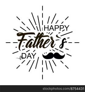 Fathers day. Celebration day. Happy fathers day. Lettering design. Vector