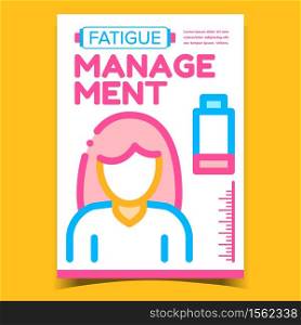 Fatigue Management Creative Promo Poster Vector. Discharged Battery, Chronic Exhausted And Fatigue Woman Advertising Banner. Stress And Concept Template Stylish Colorful Illustration. Fatigue Management Creative Promo Poster Vector