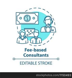 Fee based consultants concept icon. Financial consultation. Call center service. Payment for expert work idea thin line illustration. Vector isolated outline drawing. Editable stroke