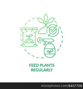 Feed plants regularly green gradient concept icon. Improve and boost growing. Gardening tip abstract idea thin line illustration. Isolated outline drawing. Myriad Pro-Bold font used. Feed plants regularly green gradient concept icon