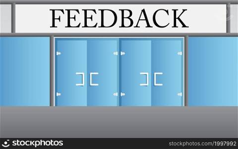 Feedback text with front door background. Store, Shop or market entrance, front with poster.