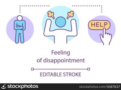 Feeling of disappointment concept icon. Anger and frustration management, psychological help idea thin line illustration. Irritated, stressed person vector isolated outline drawing. Editable stroke