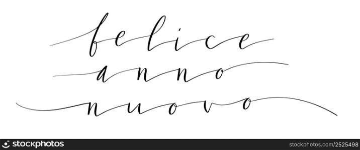 Felice anno nuovo Happy new year in Italian handwritten lettering vector illustration in script. Felice anno nuovo Happy new year in Italian handwritten lettering vector illustration