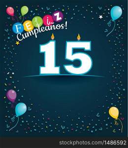Feliz Cumpleanos 15 - Happy Birthday 15 in Spanish language - Greeting card with white candles in the form of number with background of balloons and confetti of various color on dark blue background. With space to write. Vector image