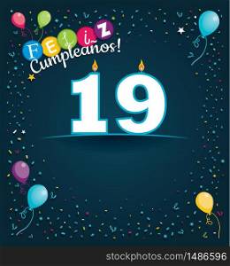 Feliz Cumpleanos 19 - Happy Birthday 19 in Spanish language - Greeting card with white candles in the form of number with background of balloons and confetti of various color on dark blue background. With space to write. Vector image