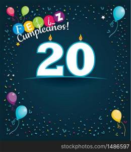 Feliz Cumpleanos 20 - Happy Birthday 20 in Spanish language - Greeting card with white candles in the form of number with background of balloons and confetti of various color on dark blue background. With space to write. Vector image