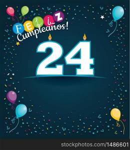 Feliz Cumpleanos 24 - Happy Birthday 24 in Spanish language - Greeting card with white candles in the form of number with background of balloons and confetti of various color on dark blue background. With space to write. Vector image
