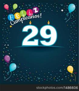 Feliz Cumpleanos 29 - Happy Birthday 29 in Spanish language - Greeting card with white candles in the form of number with background of balloons and confetti of various color on dark blue background. With space to write. Vector image