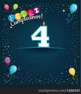 Feliz Cumpleanos 4 - Happy Birthday 4 in Spanish language - Greeting card with white candles in the form of number with background of balloons and confetti of various color on dark blue background. With space to write. Vector image
