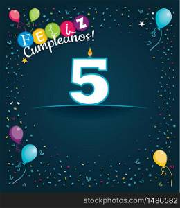 Feliz Cumpleanos 5 - Happy Birthday 5 in Spanish language - Greeting card with white candles in the form of number with background of balloons and confetti of various color on dark blue background. With space to write. Vector image