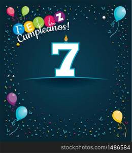 Feliz Cumpleanos 7 - Happy Birthday 7 in Spanish language - Greeting card with white candles in the form of number with background of balloons and confetti of various color on dark blue background. With space to write. Vector image