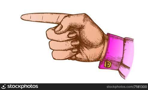 Female Hand Pointer Finger Showing Gesture Vector. Woman Index Finger Arrow Suggesting Direction Course. Lady Forefinger Wrist Gesturing Choice Drawn In Vintage Style Color Closeup Illustration. Color Female Hand Pointer Finger Showing Gesture Vector