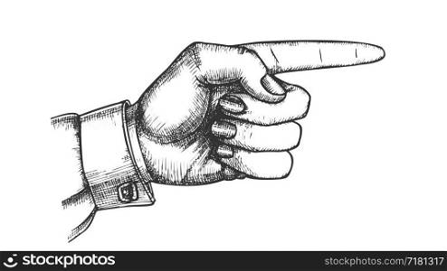 Female Hand Pointer Finger Showing Gesture Vector. Woman Index Finger Arrow Suggesting Direction Course. Lady Forefinger Wrist Gesturing Choice Drawn In Vintage Style Monochrome Closeup Illustration. Female Hand Pointer Finger Showing Gesture Vector