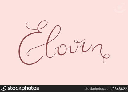 Female name Elovin. Handwritten lettering calligraphy Girl name. Vector illustration