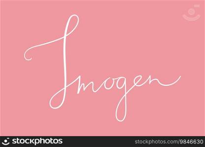 Female name Imogen. Handwritten lettering calligraphy Girl name. Vector illustration