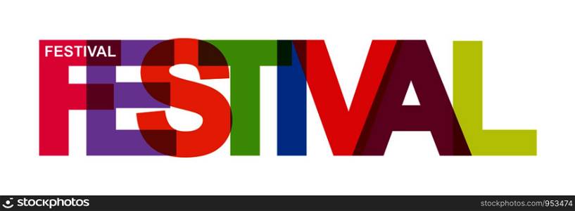 FESTIVAL. Banner of colored letters. Word of colored letters. Flat design