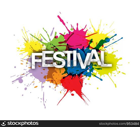 FESTIVAL. Word on a background of colored paint splashes.