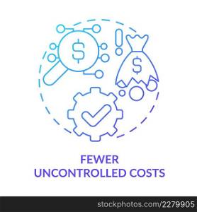 Fewer uncontrolled costs blue gradient concept icon. Benefits of automation in banking system abstract idea thin line illustration. Isolated outline drawing. Myriad Pro-Bold font used. Fewer uncontrolled costs blue gradient concept icon