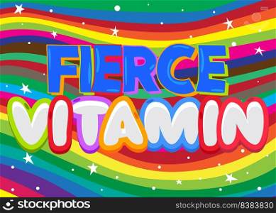 Fierce Vitamin. Word written with Children s font in cartoon style.