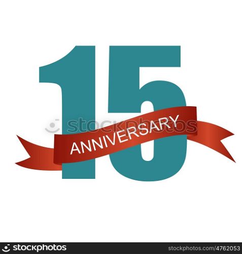 Fifteen 15 Years Anniversary Label Sign for your Date. Vector Illustration EPS10. Fifteen 15 Years Anniversary Label Sign for your Date. Vector Il