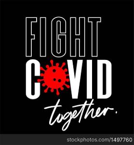 Fight Covid-19 vector illustration on square black banner.keep going motivational phrase.