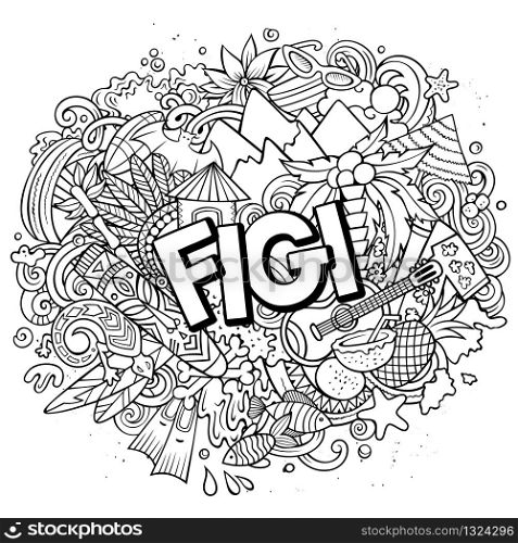 Figi hand drawn cartoon doodles illustration. Funny travel design. Creative art vector background. Handwritten text with exotic island elements and objects. Sketchy composition. Figi hand drawn cartoon doodles illustration. Funny travel design.