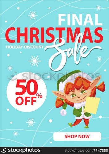 Final christmas sale and holiday discount, shop now. Little girl in green elf costume hold paper with wishes of children. Elf buying gifts and presents for kids. Vector illustration of promotion. Elf Advertises Christmas Sale, Holiday Discounts