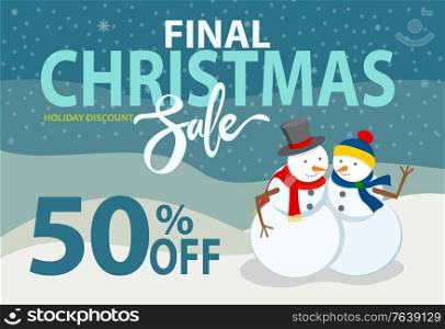 Final Christmas sale, promotional banner with announcement of 50 percent off. Snowman couple, sculptures made of snow, male and female figures. Discounts and offers for shoppers flat style vector. Final Christmas Sale 50 Off Banner with Snowman