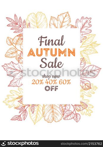 Final sale autumn banner. Discount poster with sketch leaves. Colorful fall shopping advertising, special prices vector background. Illustration autumn banner, sale and discount offer. Final sale autumn banner. Discount poster with sketch leaves. Colorful fall shopping advertising, special prices vector background