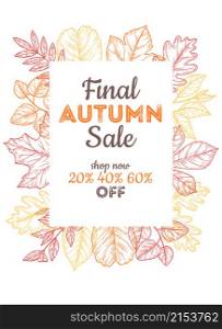 Final sale autumn banner. Discount poster with sketch leaves. Colorful fall shopping advertising, special prices vector background. Illustration autumn banner, sale and discount offer. Final sale autumn banner. Discount poster with sketch leaves. Colorful fall shopping advertising, special prices vector background