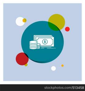 Finance, investment, payment, Money, dollar White Glyph Icon colorful Circle Background. Vector EPS10 Abstract Template background
