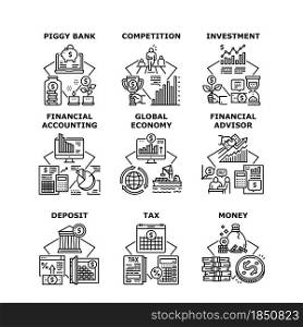 Financial Advisor Set Icons Vector Illustrations. Financial Advisor And Economy Competition, Money Deposit And Tax, Finance Accounting And Piggy Bank. Money Investment Black Illustration. Financial Advisor Set Icons Vector Illustrations