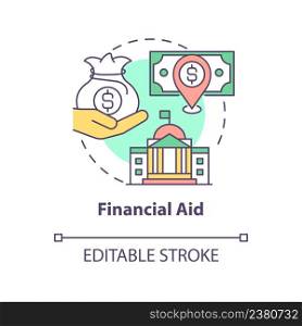 Financial aid concept icon. Government assistance type abstract idea thin line illustration. Humanitarian financing. Isolated outline drawing. Editable stroke. Arial, Myriad Pro-Bold fonts used. Financial aid concept icon