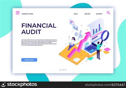 Financial audit landing page. Tax management, business consultant service and finance accounting. Website audits or marketing auditing service development isometric vector illustration. Financial audit landing page. Tax management, business consultant service and finance accounting isometric vector illustration