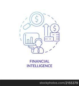 Financial intelligence blue gradient concept icon. Business management skills abstract idea thin line illustration. Isolated outline drawing. Roboto-Medium, Myriad Pro-Bold fonts used. Financial intelligence blue gradient concept icon