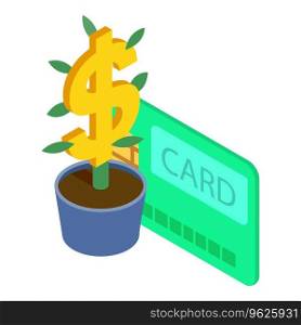 Financial investment icon isometric vector. Credit card and dollar in flower pot. Finance, business, investment. Financial investment icon isometric vector. Credit card and dollar in flower pot