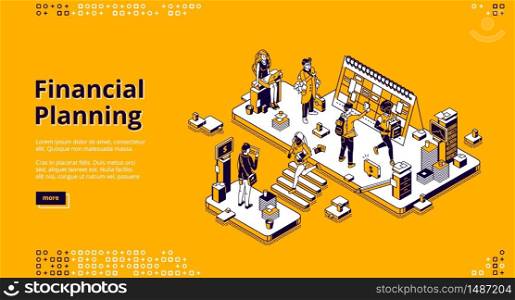 Financial planning isometric landing page. Marketing strategy, company finance analytic, agency working process, business people in office at huge calendar with dates, 3d vector line art web banner. Financial planning isometric landing page, banner