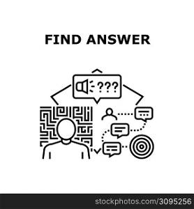 Find Answer Vector Icon Concept. Find Answer For Solve Problem, Searching And Finding Way From Labyrinth Or Difficult Situation. Businessman Success Goal Achievement Black Illustration. Find Answer Vector Concept Black Illustration