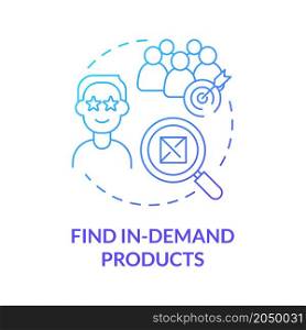 Find in-demand products blue gradient concept icon. Research customer needs. Successful distribution business abstract idea thin line illustration. Vector isolated outline color drawing. Find in-demand products blue gradient concept icon