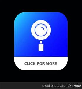 Find, Magnifier, Magnifying, Search Mobile App Button. Android and IOS Glyph Version