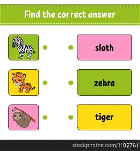 Find the correct answer. Draw a line. Learning words. Education developing worksheet. Activity page for study English. Game for children. Funny character. Isolated vector illustration. Cartoon style.