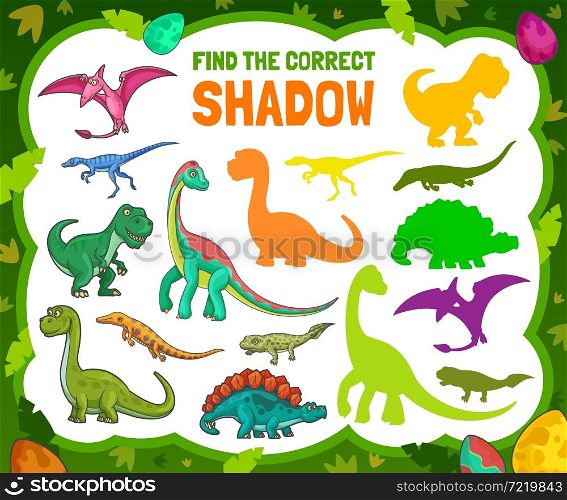 Find the correct shadow of cartoon dinosaurs. Vector kids game choose right dino silhouette, riddle with cute jurassic ages funny animals. Children educational worksheet, mind development puzzle task. Find the correct shadow of cartoon dinosaurs.
