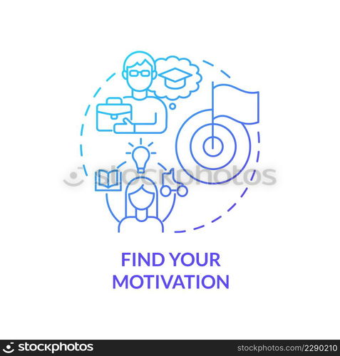 Find your motivation blue gradient concept icon. Personal interests. Adopting lifelong learning abstract idea thin line illustration. Isolated outline drawing. Myriad Pro-Bold fonts used. Find your motivation blue gradient concept icon