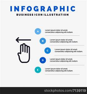 Finger, Four, Gesture, Left Line icon with 5 steps presentation infographics Background