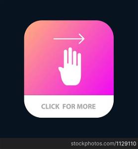 Finger, Four, Gesture, Right Mobile App Button. Android and IOS Glyph Version