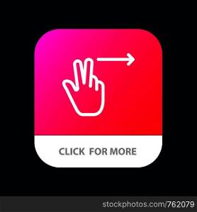 Fingers, Gesture, Right Mobile App Button. Android and IOS Line Version