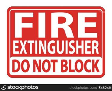 Fire Extinguisher Do Not Block sign on white background,Vector Illustration